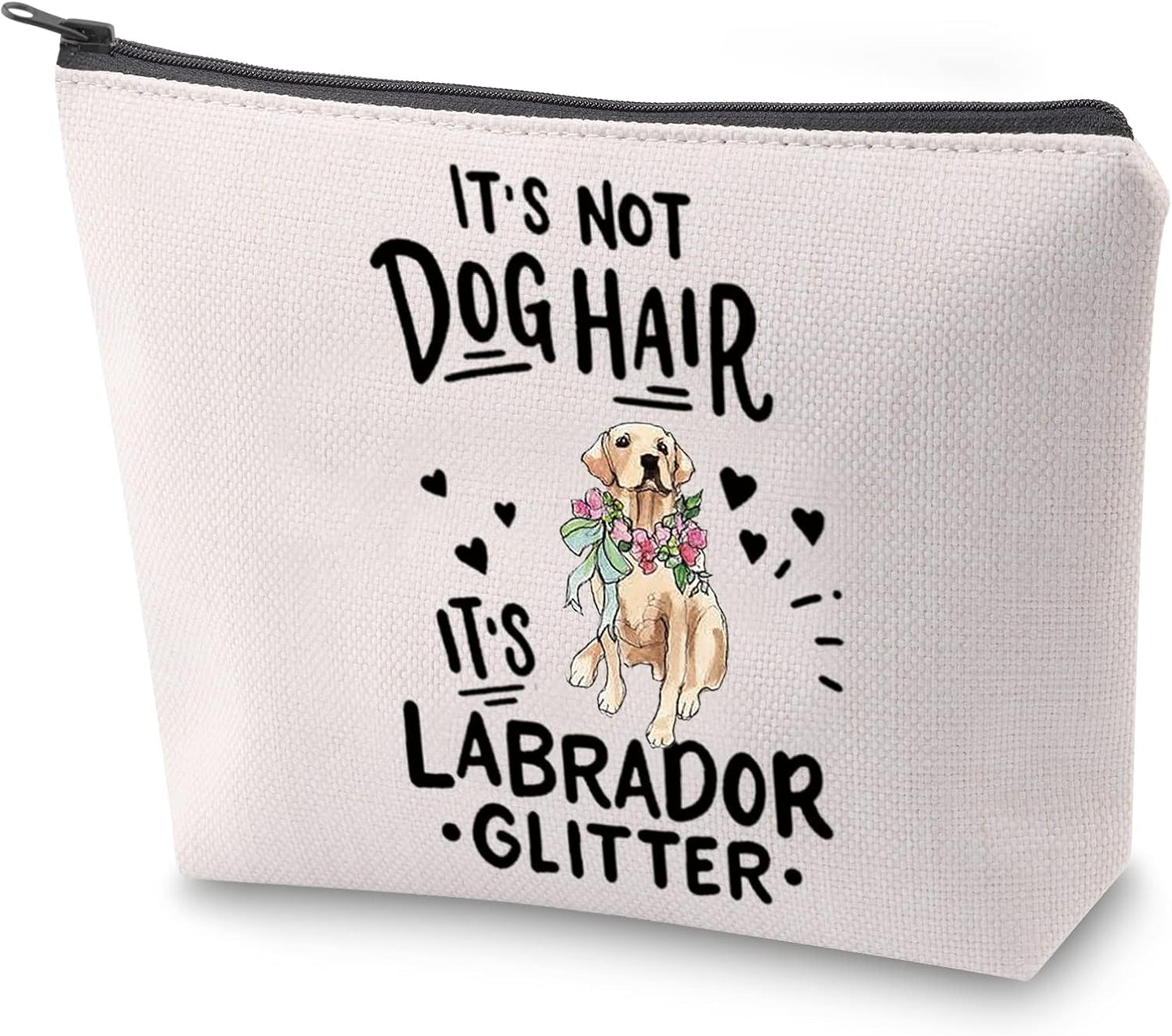 Labrador Dog Cosmetic Bag It'S Not Dog Hair It'S Labrador Glitter Makeup Bag with Zipper Labrador Mama Mom Survival Kit (Labrador Glitter)